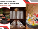 Top nhà hàng Nhật Bản sang trọng và đẳng cấp Quận Hoàn Kiếm