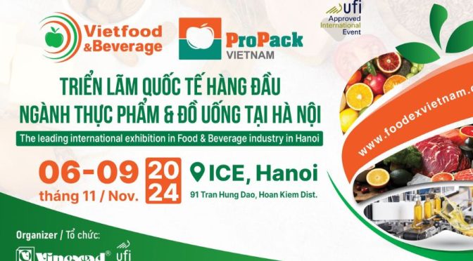 Triển lãm Vietfood & Beverage – Propack Vietnam 2024