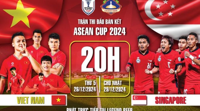 Đón xem ASEAN Cup 2024 tại Legend B.eer 