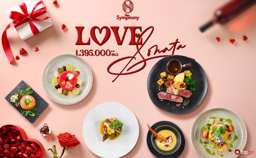 "Love Sonata" - set menu đặc biệt chỉ 1.395.000++/người được ví như bản tình ca Valentine tại The Symphony Restaurant