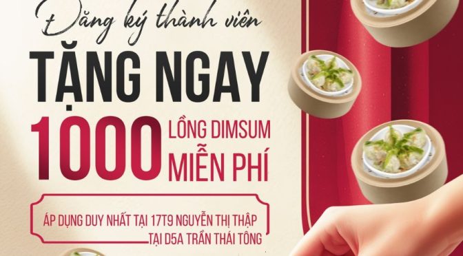 Tặng Ngay 1.000 xửng dimsum khi đăng ký hội viên Fu Rong Hua