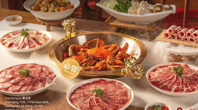 Cua Dang Jia – Aeon Mall Hà Đông | Ẩm thực Trung Hoa